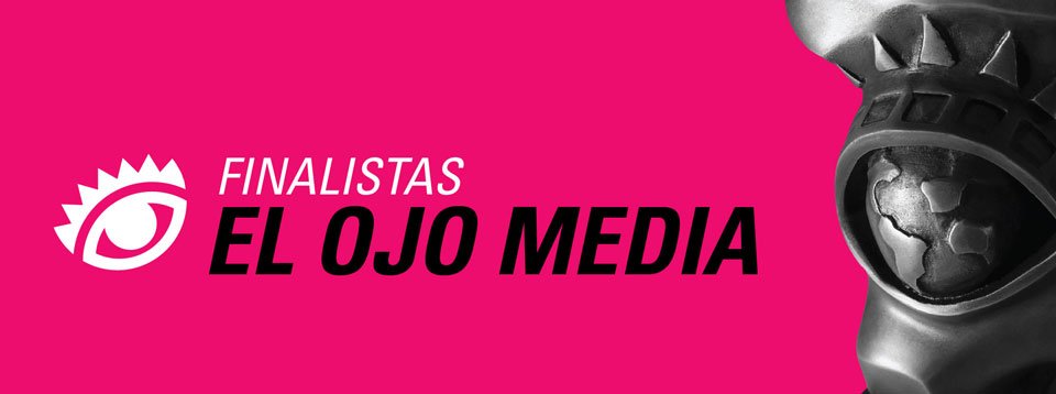 Finalista El Ojo Media